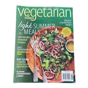 Vegetarian Times Magazine u June 2013 Vol 3 No 6 Issue 403 7 Ingredient Cleanse